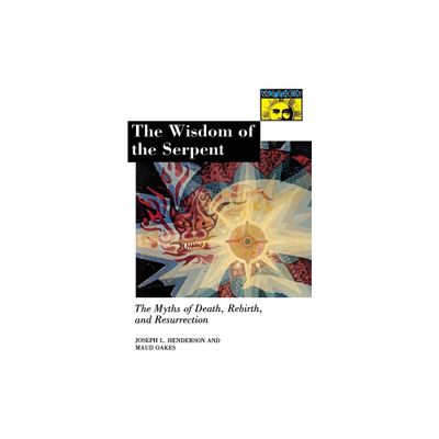 The Wisdom of the Serpent - by Joseph Lewis Henderson & Maud Oakes (Paperback)