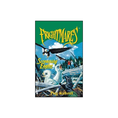 Screaming Eagles - (Frightmares (Paperback)) by Peg Kehret (Paperback)