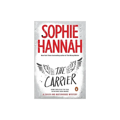 The Carrier - (Zailer & Waterhouse Mystery) by Sophie Hannah (Paperback)