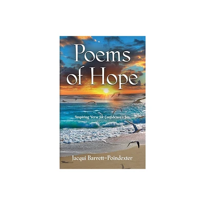 Poems of Hope - by Jacqui Barrett-Poindexter (Paperback)