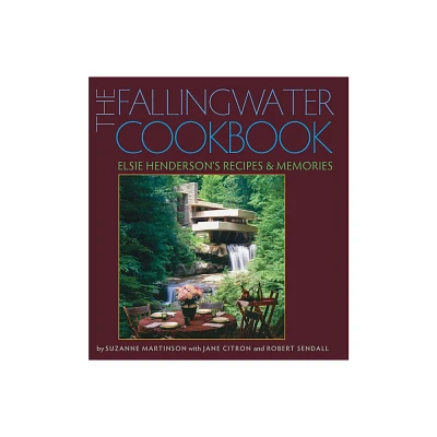 The Fallingwater Cookbook - (Regional) by Suzanne Martinson (Hardcover)