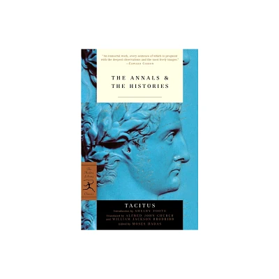 The Annals & The Histories - (Modern Library Classics) by Tacitus (Paperback)