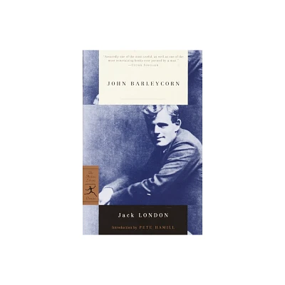 John Barleycorn - (Modern Library Classics) by Jack London (Paperback)