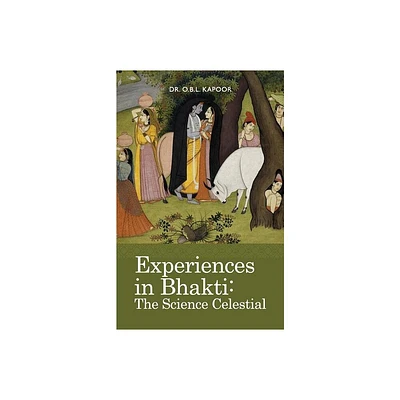 Experiences in Bhakti - 4th Edition by O B L Kapoor (Paperback)