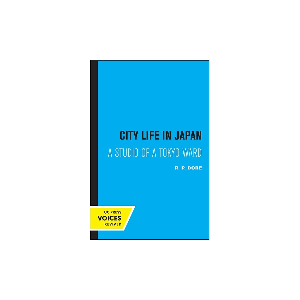 City Life in Japan - by R P Dore (Paperback)