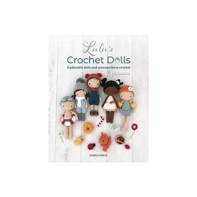 Lulus Crochet Dolls - by Lulu Compotine (Paperback)