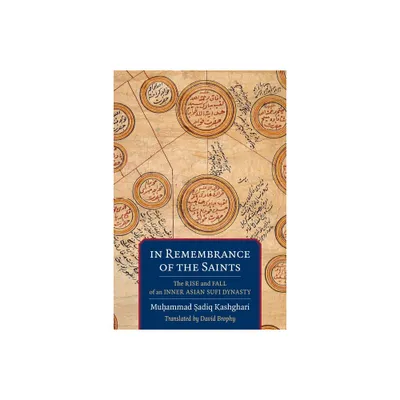 In Remembrance of the Saints - (Translations from the Asian Classics) Annotated by Mu & ammad  & adiq Kashghari (Paperback)