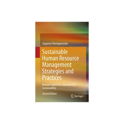 Sustainable Human Resource Management Strategies and Practices - 2nd Edition by Sugumar Mariappanadar (Hardcover)