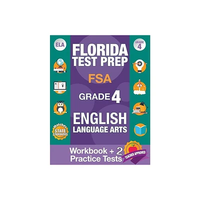 Florida Test Prep FSA Grade 4 ENGLISH - by Fsa Test Prep Team (Paperback)