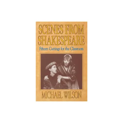 Scenes from Shakespeare - by William Shakespeare (Paperback)