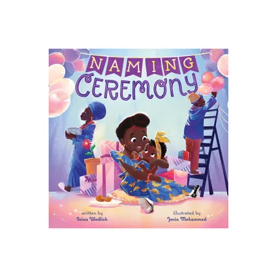 Naming Ceremony - by Seina Wedlick (Hardcover)