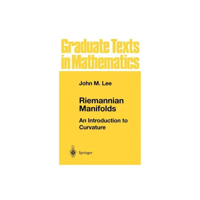 Riemannian Manifolds - (Graduate Texts in Mathematics) by John M Lee (Hardcover)