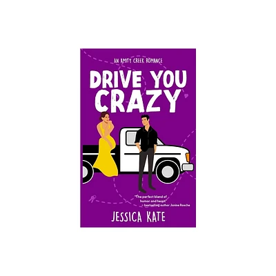 Drive You Crazy - (Amity Creek Romance) by Jessica Kate (Paperback)