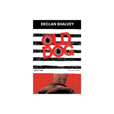 Old Dog Redact One - by Declan Shalvey (Paperback)