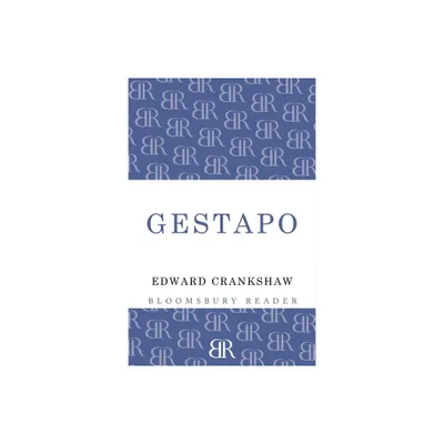 Gestapo - by Edward Crankshaw (Paperback)