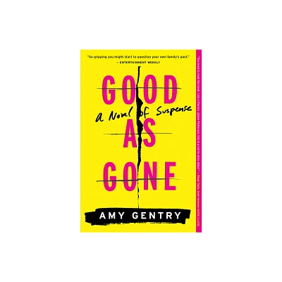 Good as Gone - by Amy Gentry (Paperback)