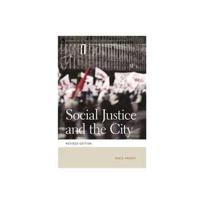 Social Justice and the City - by David Harvey (Paperback)