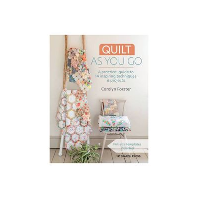 Quilt as You Go - by Carolyn Forster (Paperback)