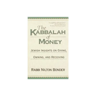 The Kabbalah of Money - by Nilton Bonder (Paperback)