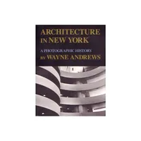 Architecture in New York - (New York State) by Wayne Andrews (Paperback)