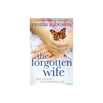 The Forgotten Wife - by Emma Robinson (Paperback)