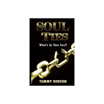 Soul Ties - by Tammy Henson (Paperback)