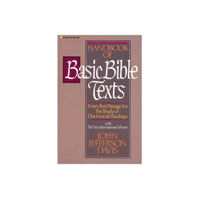 Handbook of Basic Bible Texts - by John Jefferson Davis (Paperback)