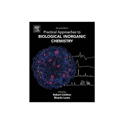 Practical Approaches to Biological Inorganic Chemistry - 2nd Edition by Robert R Crichton & Ricardo O Louro (Paperback)