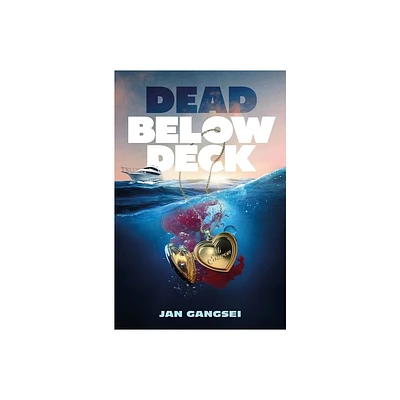 Dead Below Deck - by Jan Gangsei (Hardcover)