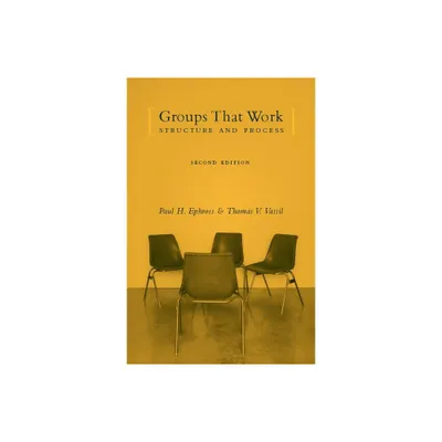 Groups That Work - 2nd Edition by Paul Ephross & Thomas Vassil (Paperback)