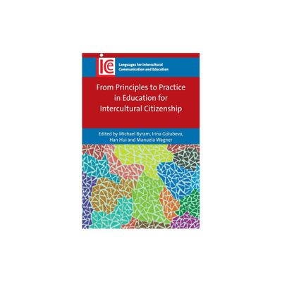 From Principles to Practice in Education for Intercultural Citizenship - (Languages for Intercultural Communication and Education) (Paperback)