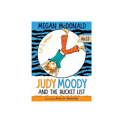 Judy Moody and the Bucket List (Judy Moody Series #13) by Megan McDonald (Paperback)