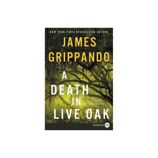 A Death in Live Oak LP - (Jack Swyteck) Large Print by James Grippando (Paperback)