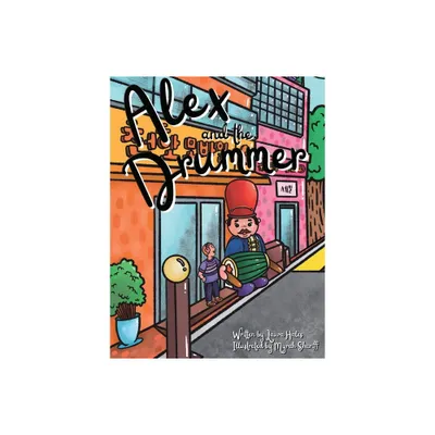 Alex and the Drummer - by Laura Hales (Hardcover)