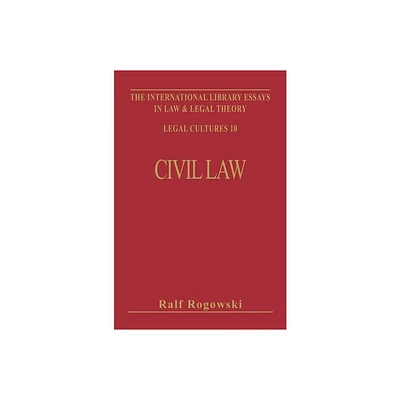 Civil Law and Legal Theory - by Ralf Rogowski (Hardcover)