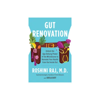 Gut Renovation - by Roshini Raj (Paperback)