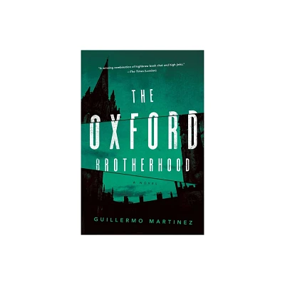 The Oxford Brotherhood - by Guillermo Martinez (Hardcover)