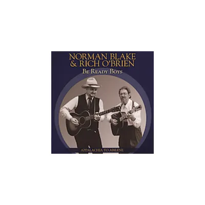 Norman Blake & Rich OBrien - Be Ready Boys (CD)