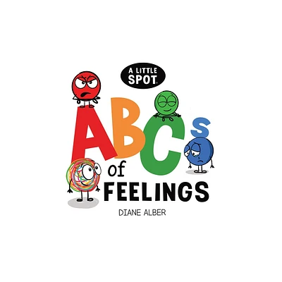 A Little Spot Abcs of Feelings - by Diane Alber (Board Book)