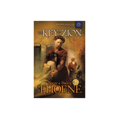 The Key to Zion - (Zion Chronicles) by Bodie Thoene & Brock Thoene (Paperback)