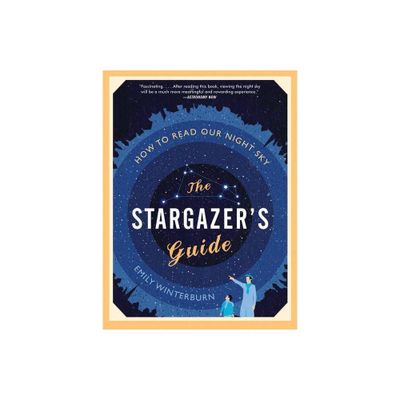 The Stargazers Guide - by Emily Winterburn (Paperback)