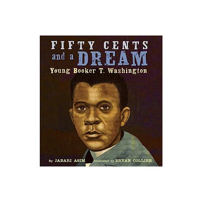 Fifty Cents and a Dream - by Jabari Asim (Hardcover)