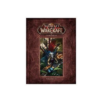 World of Warcraft Chronicle Volume 4 - by Matt Forbeck & Marty Forbeck (Hardcover)