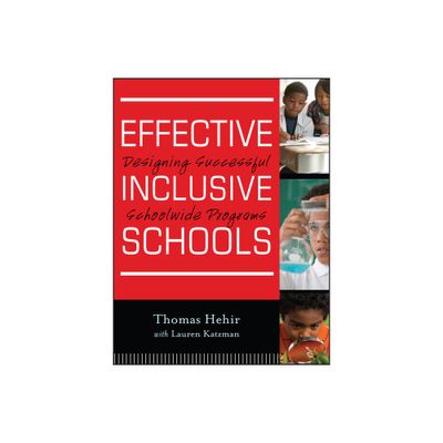 Effective Inclusive Schools - by Thomas Hehir & Lauren I Katzman (Paperback)