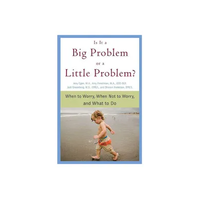 Is It a Big Problem or a Little Problem? - by Amy Egan (Paperback)