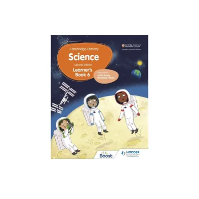 Cambridge Primary Science Learners Book 6 Second Edition - by Rosemary Feasey & Deborah Herridge & Helen Lewis (Paperback)