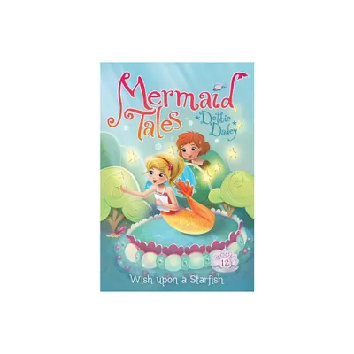 Wish Upon a Starfish - (Mermaid Tales) by Debbie Dadey (Paperback)