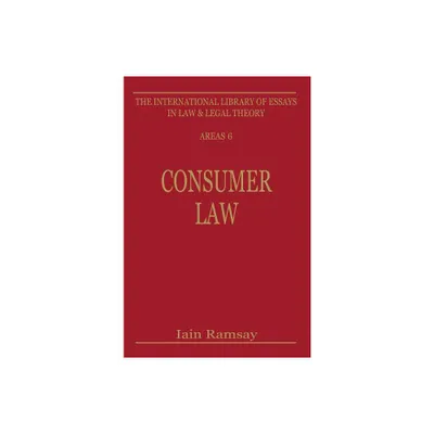 Consumer Law - (Law and Legal) by Iain Ramsay (Hardcover)