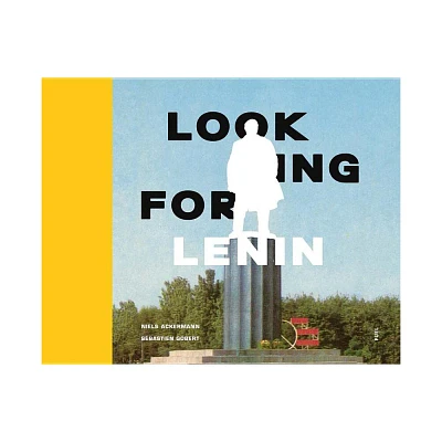 Looking for Lenin - by Niels Ackermann & Fuel (Hardcover)