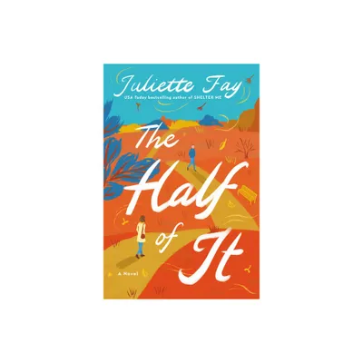 The Half of It - by Juliette Fay (Paperback)